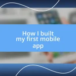 How I built my first mobile app