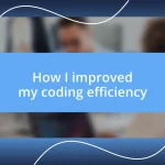 How I improved my coding efficiency