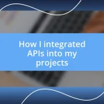 How I integrated APIs into my projects