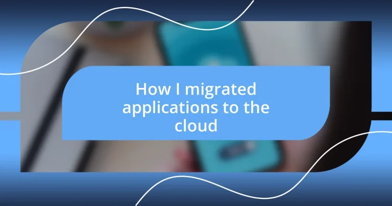 How I migrated applications to the cloud