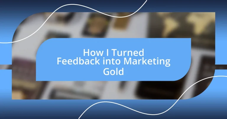 How I Turned Feedback into Marketing Gold