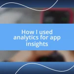 How I used analytics for app insights