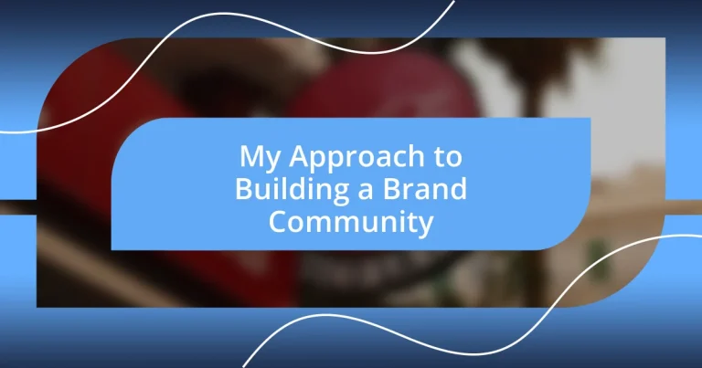 My Approach to Building a Brand Community