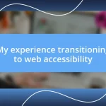 My experience transitioning to web accessibility