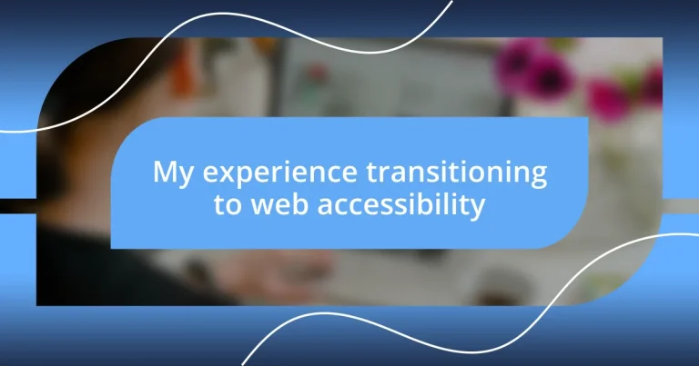 My experience transitioning to web accessibility