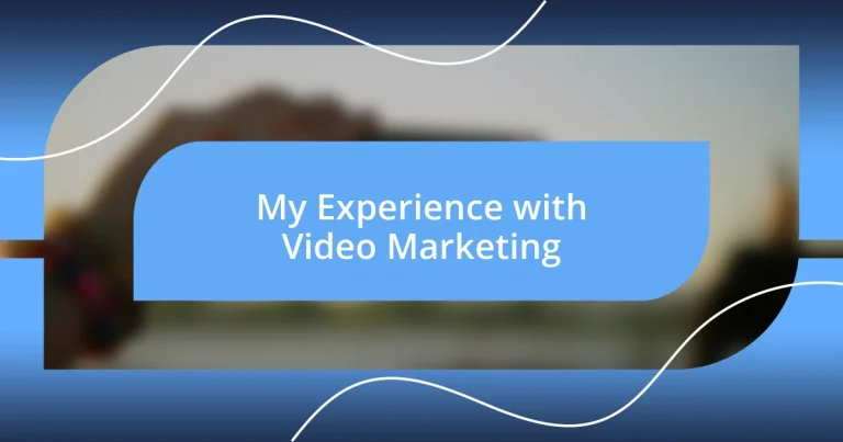 My Experience with Video Marketing