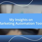 My Insights on Marketing Automation Tools