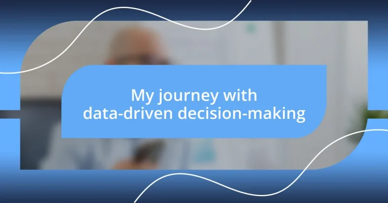 My journey with data-driven decision-making