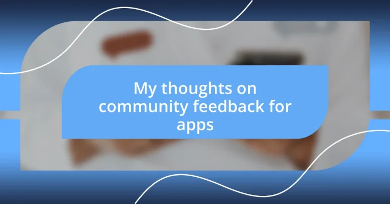 My thoughts on community feedback for apps