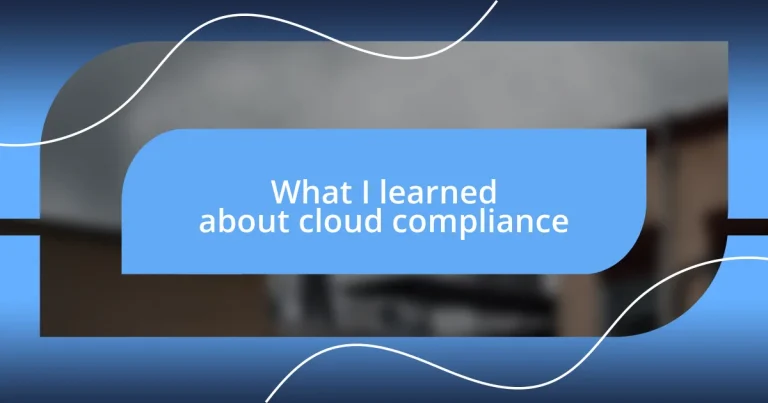 What I learned about cloud compliance