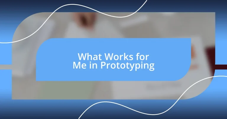 What Works for Me in Prototyping